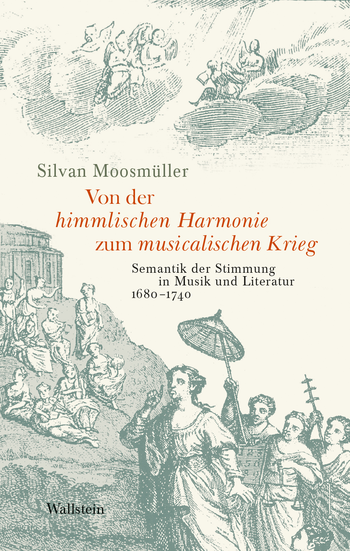 Von der himmlischen Harmonie zum musicalischen Krieg