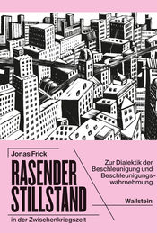 Buchcover: Rasender Stillstand in der Zwischenkriegszeit