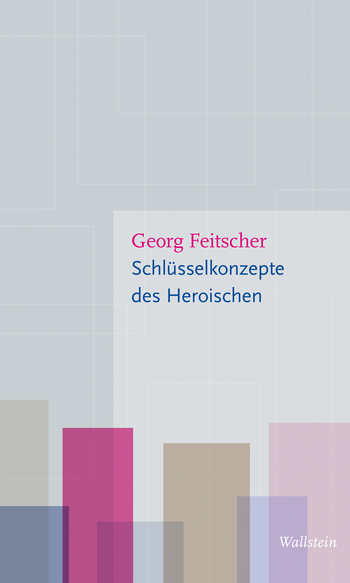 Schlüsselkonzepte des Heroischen