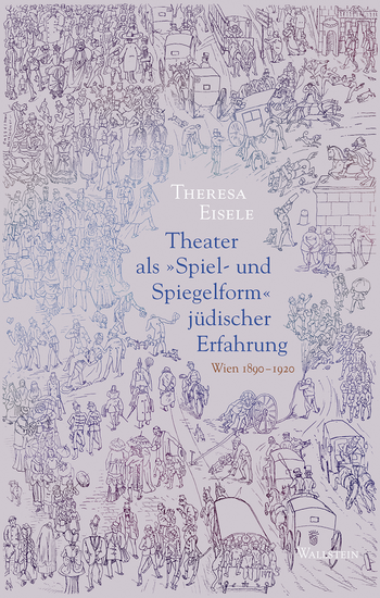 Theater als "Spiel- und Spiegelform" jüdischer Erfahrung