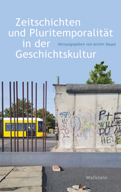 Buchcover des Titels »Zeitschichten und Pluritemporalität in der Geschichtskultur«