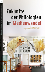 Buchcover des Titels »Zukünfte der Philologien im Medienwandel«